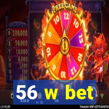 56 w bet